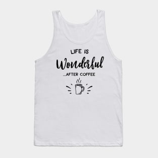 First I Drink Coffee Then I Do The Things Tank Top